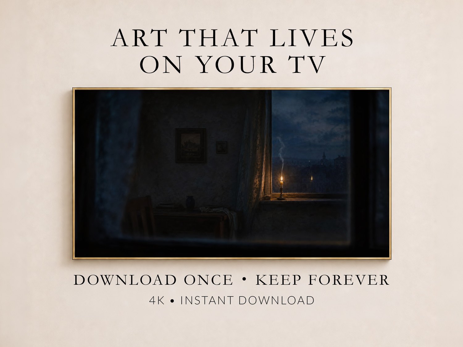 Moody candlelit window artwork shown on a Frame TV in a thin gold frame against a soft cream wall, deep sapphire dusk and warm amber flame, with text reading Art That Lives On Your TV and Download Once, Keep Forever.