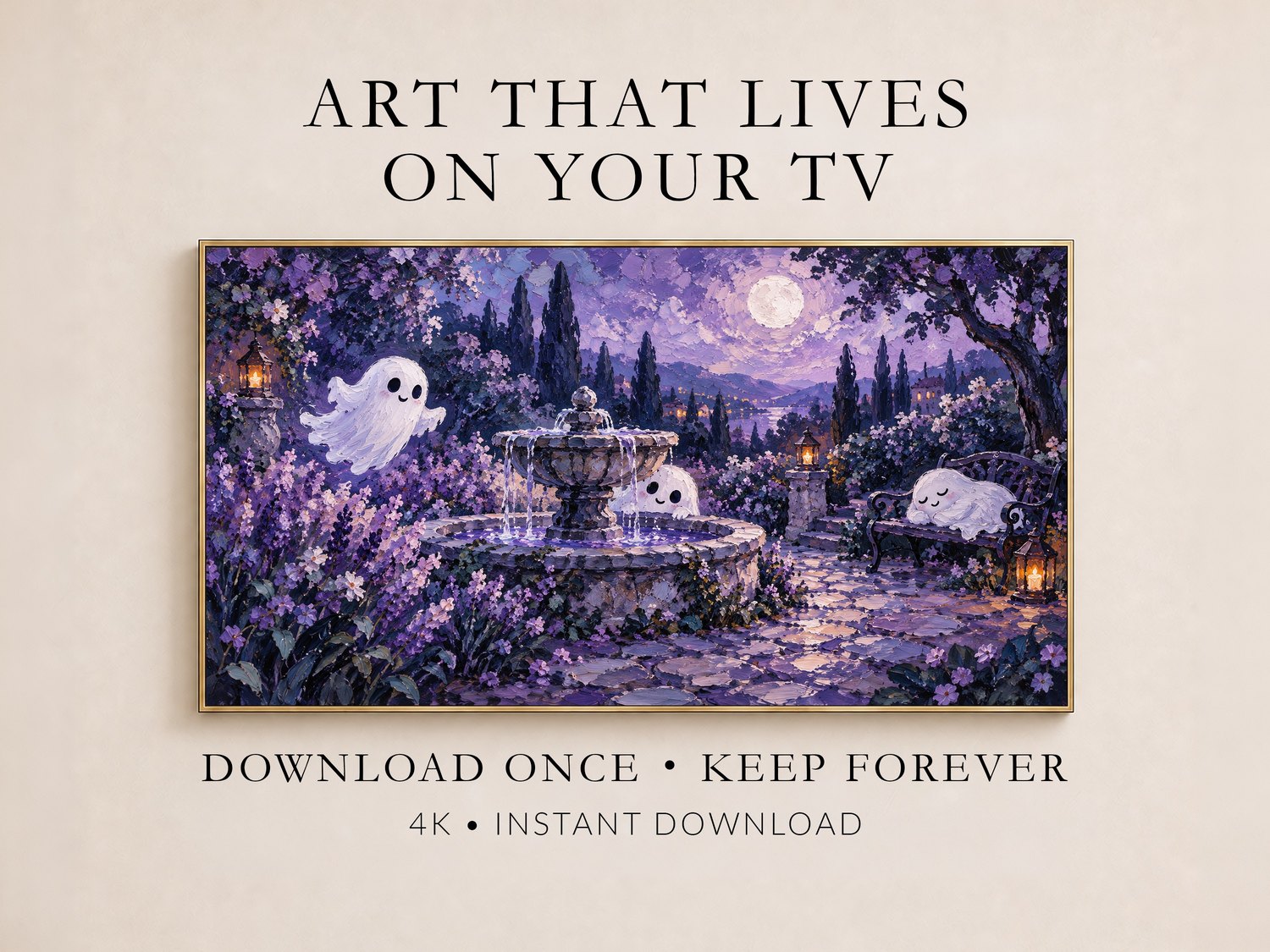 Promotional graphic showing whimsical ghost garden frame TV art in a thin gold frame on a soft cream wall, with text reading 'Art That Lives On Your TV', 'Download Once, Keep Forever' and '4K, Instant Download'.