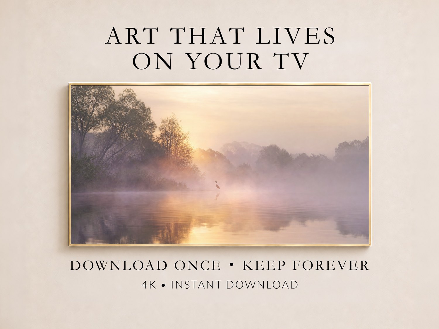Misty lake heron artwork shown on a Frame TV in a thin gold frame against a soft cream wall, featuring a lone heron in fog and amber sunrise tones, with text noting instant 4K digital download for TV art lovers.