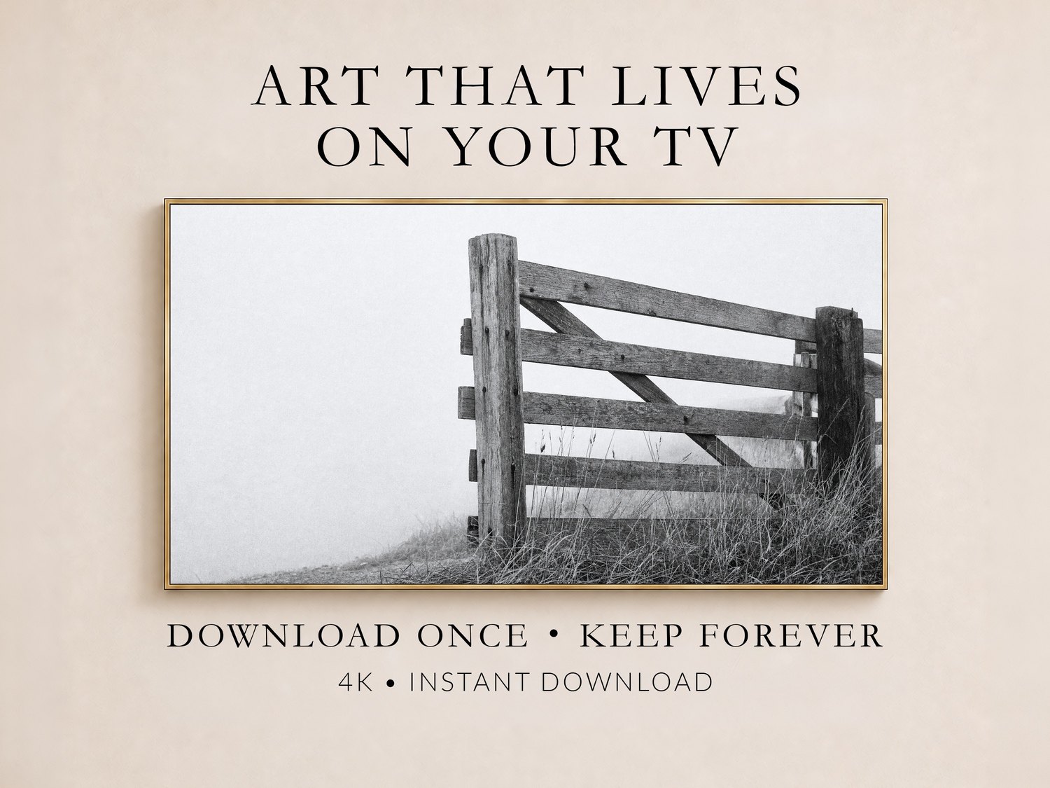 Weathered wooden fence with silvery rails in misty fog, shown on a Frame TV in a promotional layout with cream wall, thin gold frame, and text reading Art That Lives On Your TV and Download Once, Keep Forever.